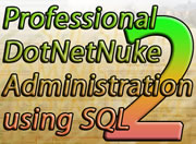 Issue 33 – Professional DotNetNuke Administration using SQL (Part 2)